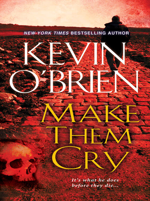 Title details for Make Them Cry by Kevin O'Brien - Available